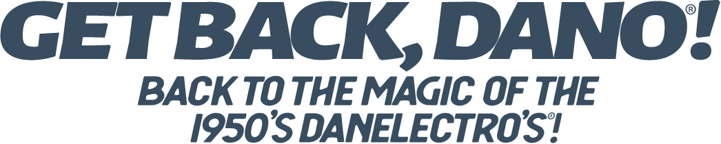 Get Back, Dano! Back to the magic of the 1950's Danelectros!